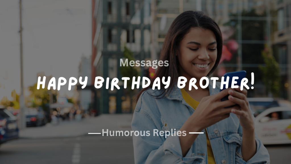 220+ Happy Birthday Brother! Messages That Show You Care