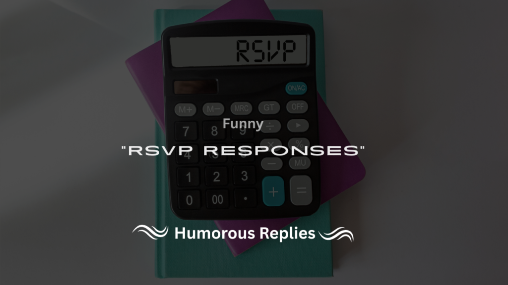 220+ Funny RSVP Responses to Make Your Reply Unforgettable
