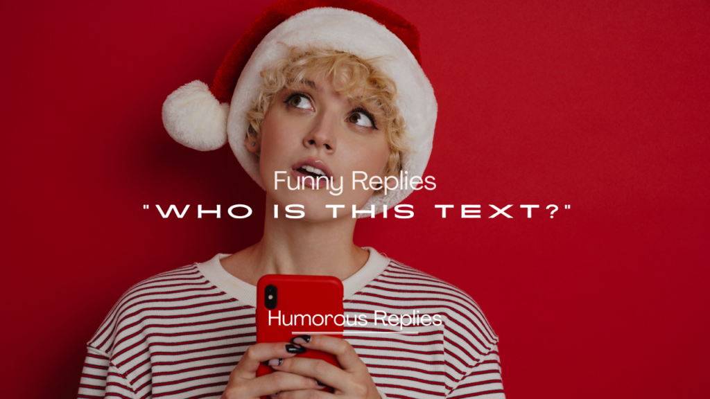250+ Replies to "Who Is This Text?" – Funny, Clever, and Polite