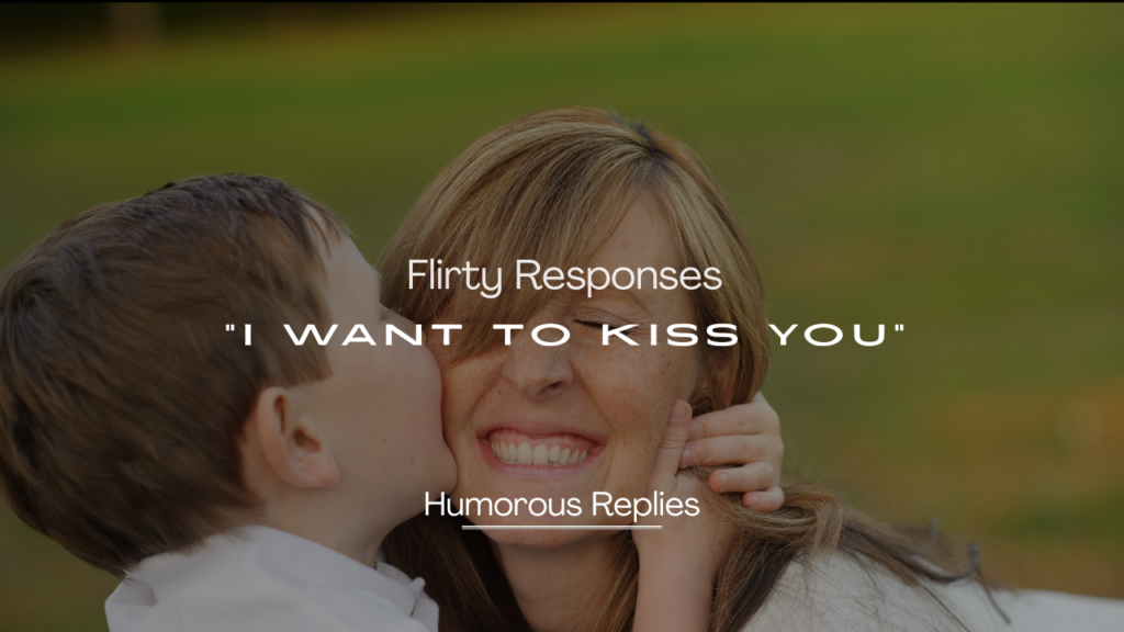 I Want to Kiss You