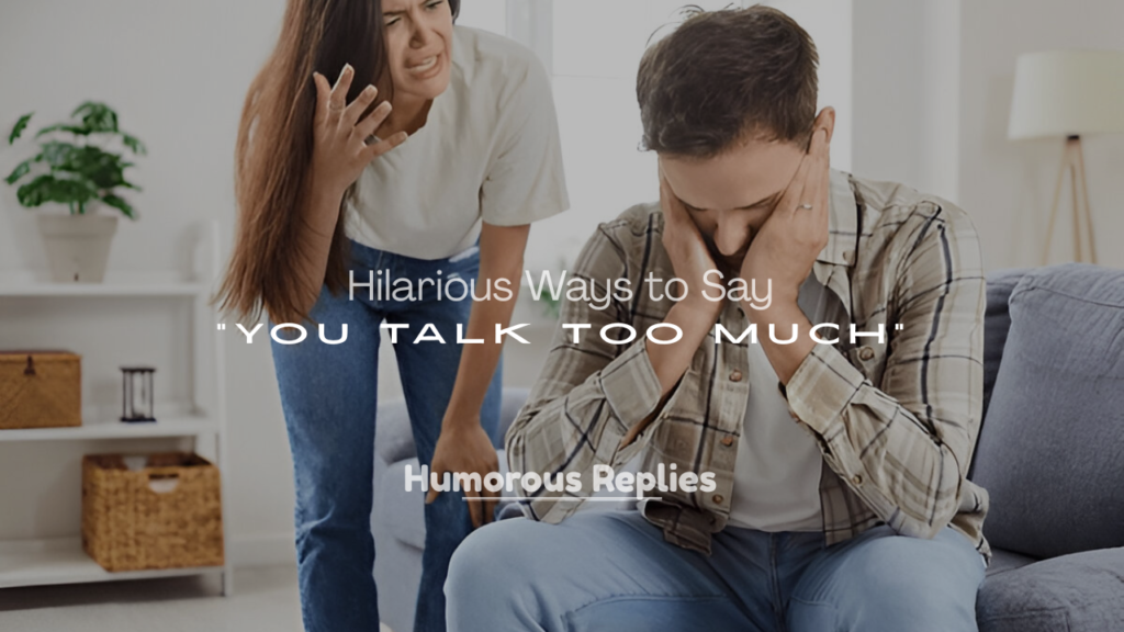 You Talk Too Much
