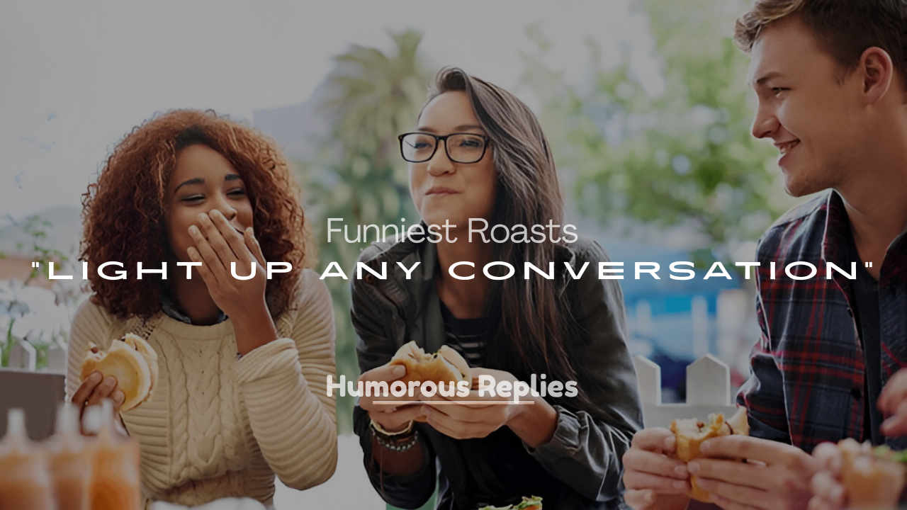 Funniest Roasts