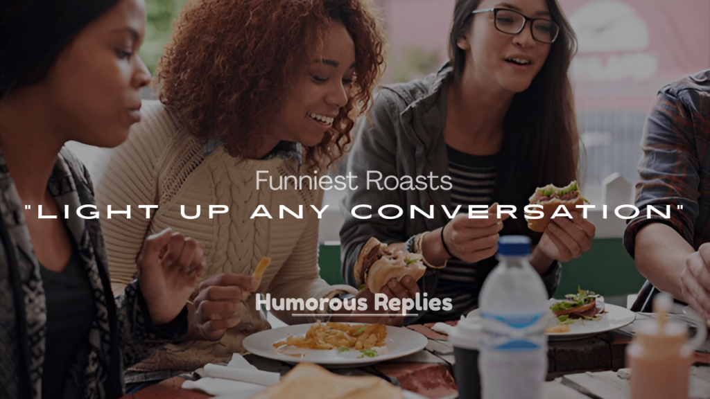 Funniest Roasts