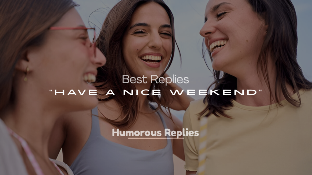 Have a Nice Weekend