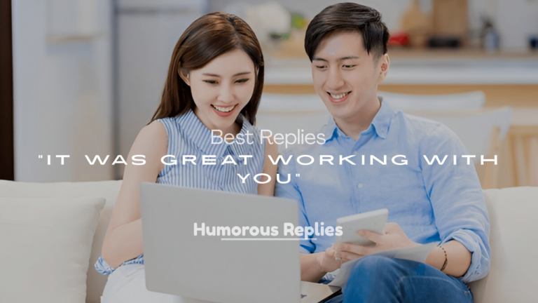 It Was Great Working With You
