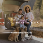 Have a Great Weekend