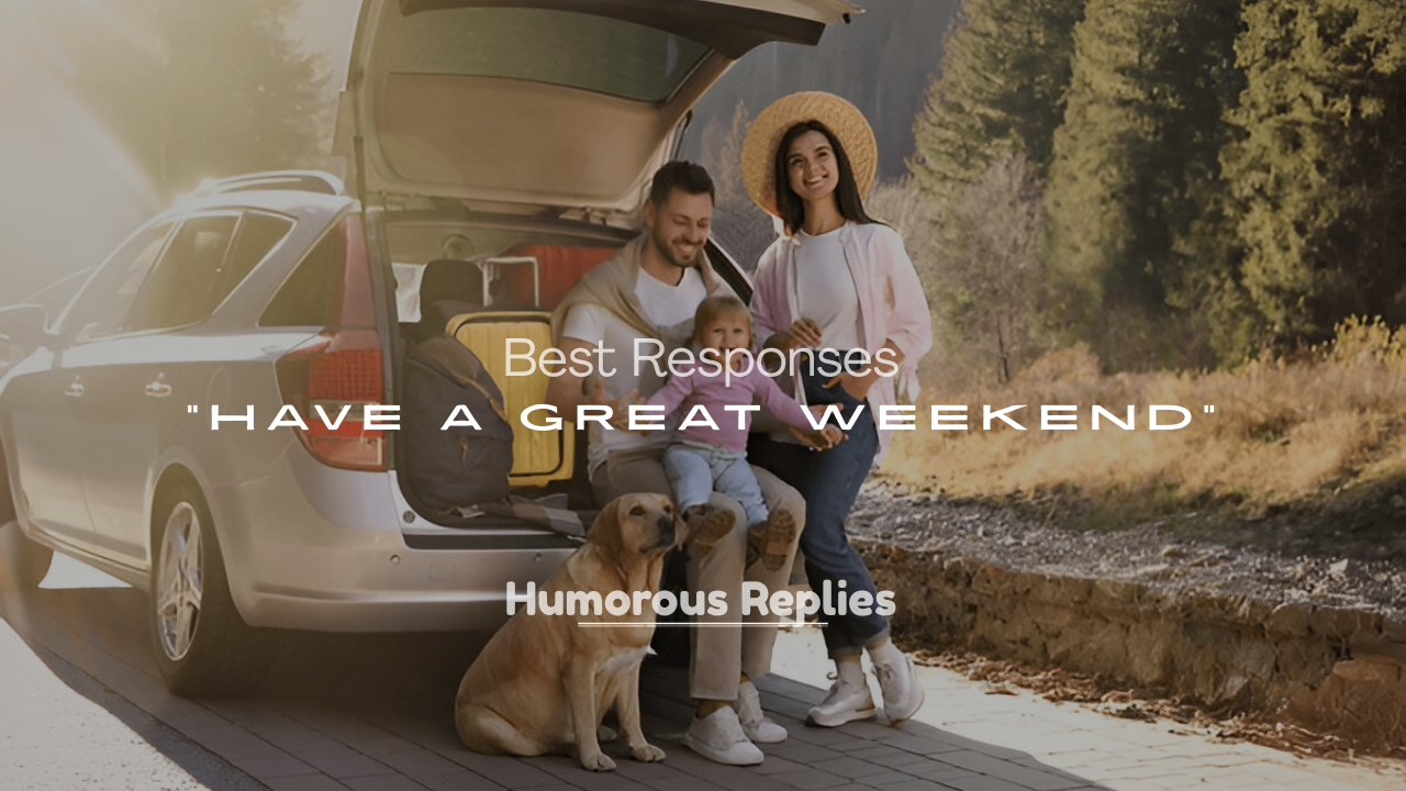 Have a Great Weekend