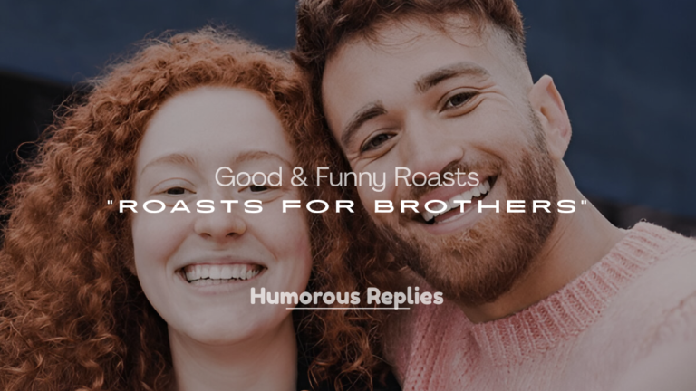 Roasts for Brothers