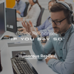 If You Say So