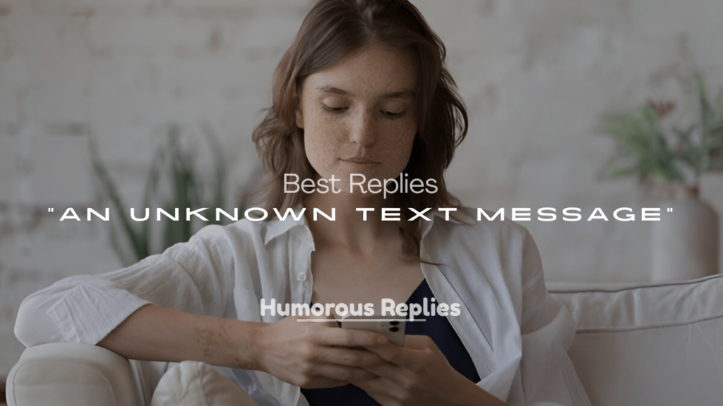 Best Replies to an Unknown Text Message