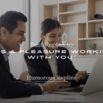 it's a pleasure working with you