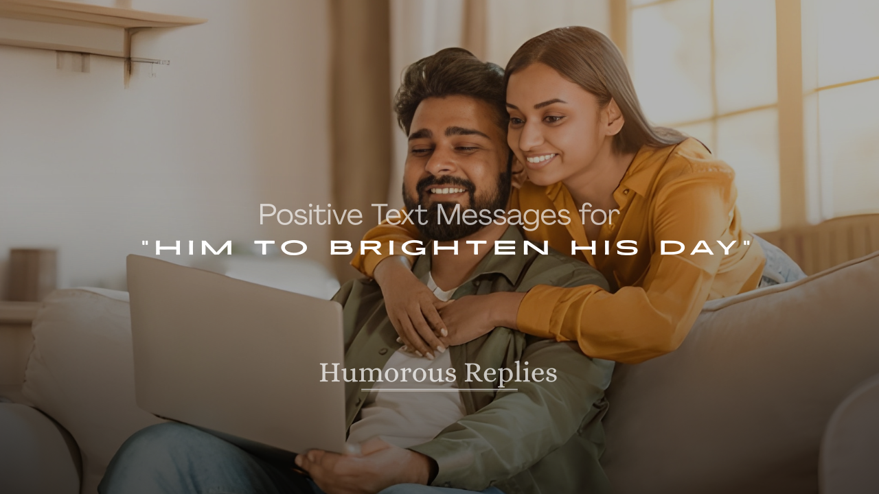 Positive Text Messages for Him