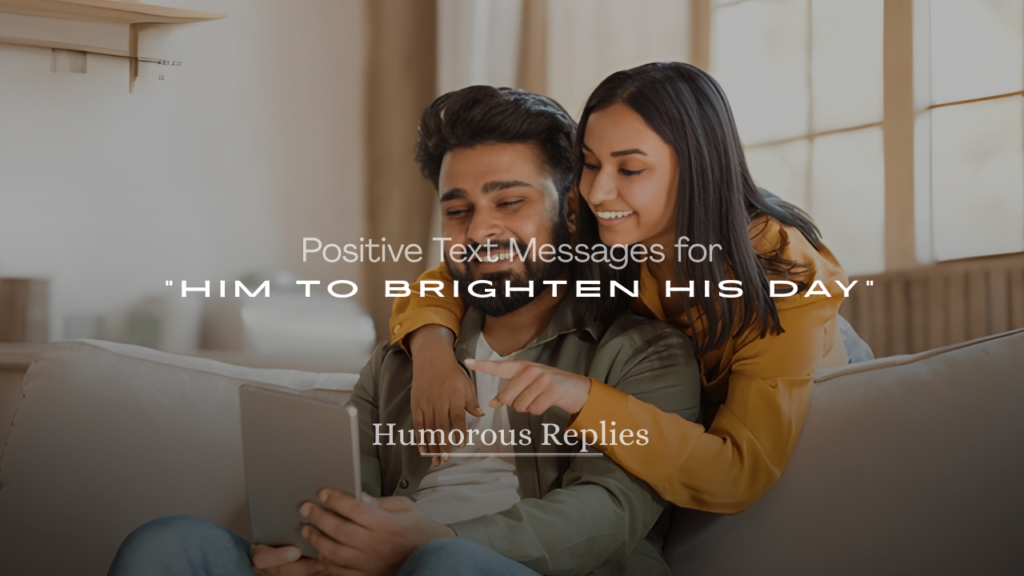 Positive Text Messages for Him