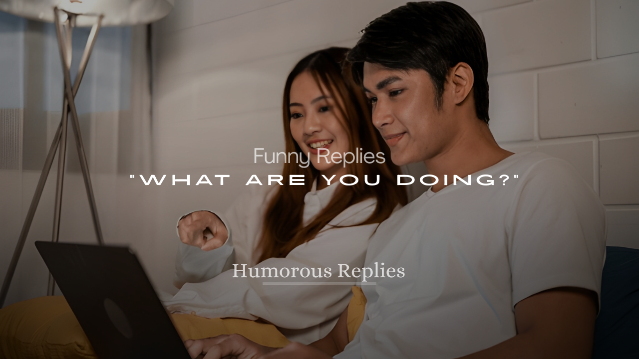 What Are You Doing?