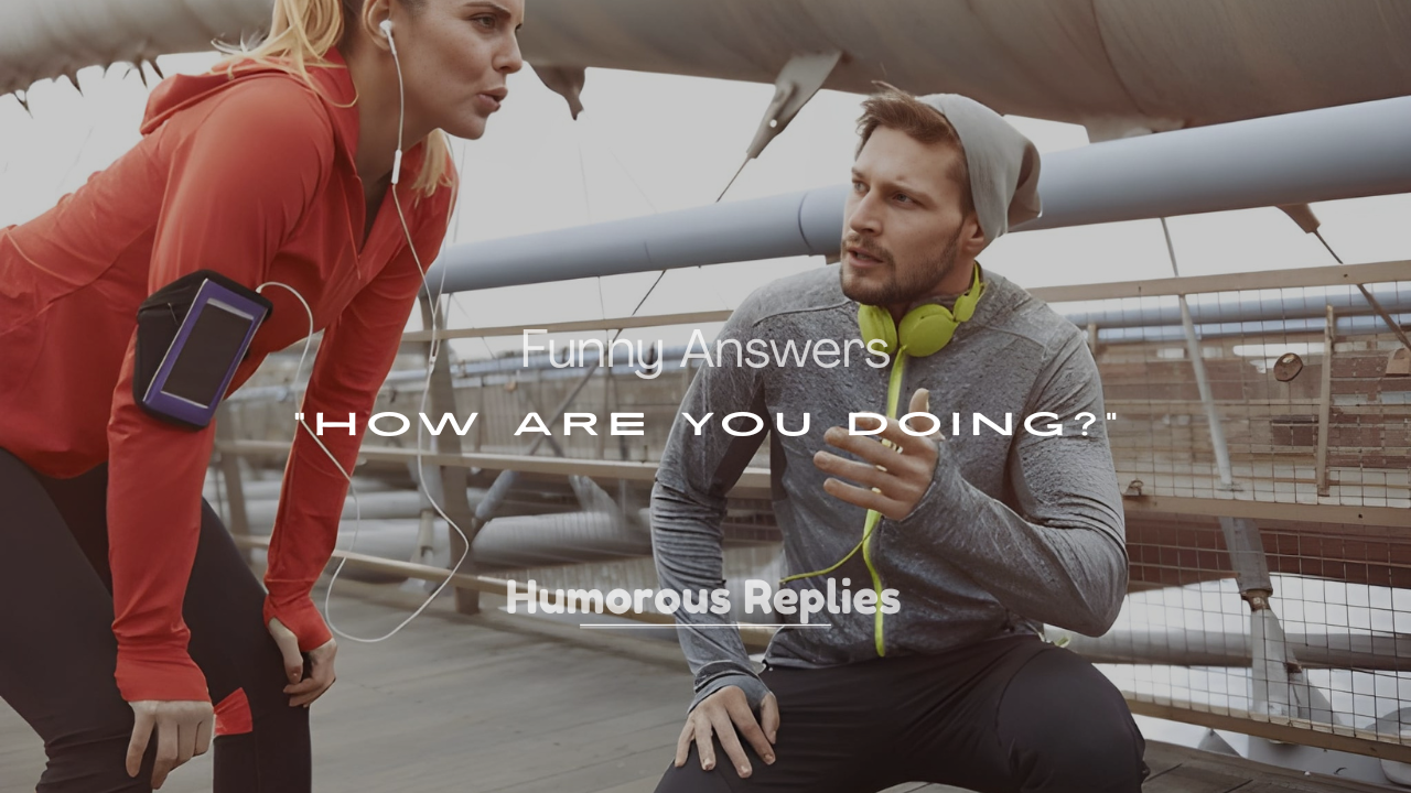 How Are You Doing?